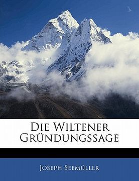 portada Die Wiltener Grundungssage (in German)
