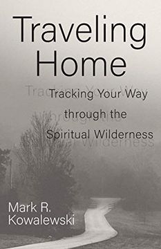 portada Traveling Home: Tracking Your way Through the Spiritual Wilderness (in English)