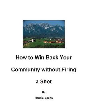 portada How to Win Back your Community Without Firing a Shot