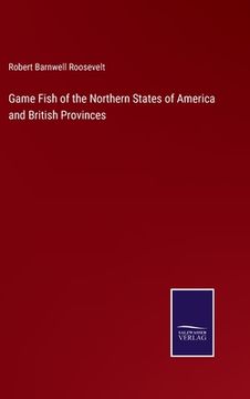 portada Game Fish of the Northern States of America and British Provinces (en Inglés)