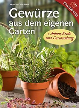 portada Gewürze aus dem Eigenen Garten: Anbau, Ernte und Verwendung (en Alemán)
