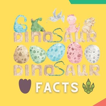 portada Dinosaur Facts: Facts by Kids for Kids (en Inglés)