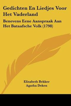 portada Gedichten En Liedjes Voor Het Vaderland: Benevens Eene Aanspraak Aan Het Bataafsche Volk (1798)