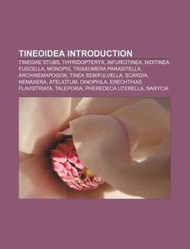 portada tineoidea introduction: tineidae stubs, thyridopteryx, infurcitinea, niditinea fuscella, monopis, triaxomera parasitella, archinemapogon