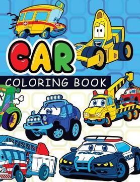 portada Car coloring book: On The Road Cars & More Transportation (Coloring Books For Kids) (en Inglés)
