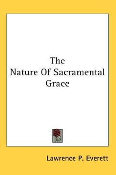 portada the nature of sacramental grace