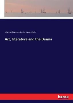 portada Art, Literature and the Drama (en Inglés)