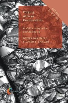 portada Forging African Communities: Mobility, Integration and Belonging (en Inglés)