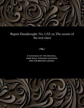 portada Rupert Dreadnought. No. 1-52: or, The secrets of the iron chest