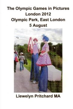 portada The Olympic Games in Pictures London 2012 Olympic Park, East London 5 August (Photo Albums) (Hindi Edition)