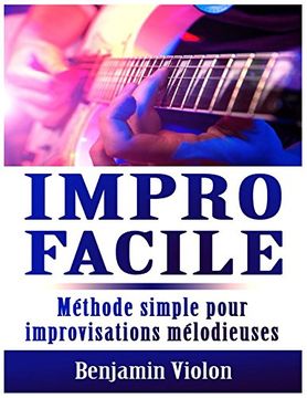 portada Impro Facile: Méthode Simple Pour Improvisations Mélodieuses (en Francés)