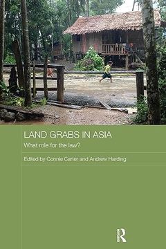portada Land Grabs in Asia: What Role for the Law? (Routledge Contemporary Asia Series) (in English)