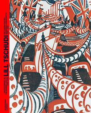 portada The Lill Tschudi: The Excitement of the Modern Linocut 1930-1950 (in English)