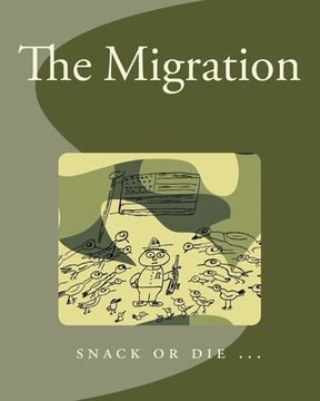 portada The Migration: Snack or Die ... (en Inglés)