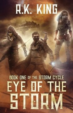 portada Eye Of The Storm: A Post-Apocalyptic Sci Fi Thriller (in English)