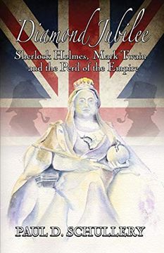 portada Diamond Jubilee: Sherlock Holmes, Mark Twain, and the Peril of the Empire (en Inglés)