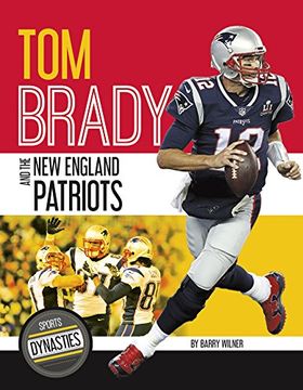 portada Tom Brady and the new England Patriots (Sports Dynasties) (en Inglés)