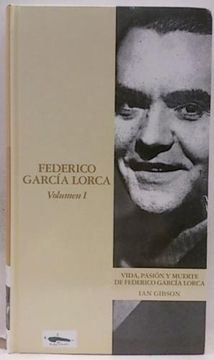 portada Federico Garcia Lorca. Vida Pasion y Muerte de Federico Garcia Lorca
