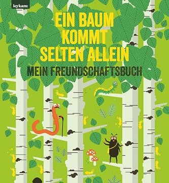 portada Ein Baum Kommt Selten Allein - Mein Freundschaftsbuch: Mein Freundschaftsbuch: (en Alemán)