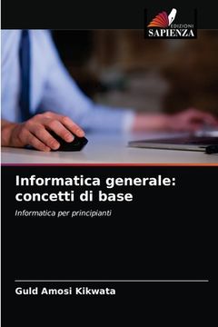 portada Informatica generale: concetti di base (en Italiano)