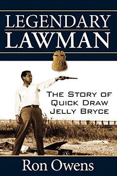 portada Legendary Lawman: The Story of Quick Draw Jelly Bryce (en Inglés)