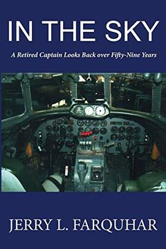 portada In the Sky: A Retired Captain Looks Back Over Fifty-Nine Years (en Inglés)