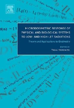portada microdosimetric response of physical and biological systems to low- and high-let radiations: theory and applications to dosimetry (en Inglés)