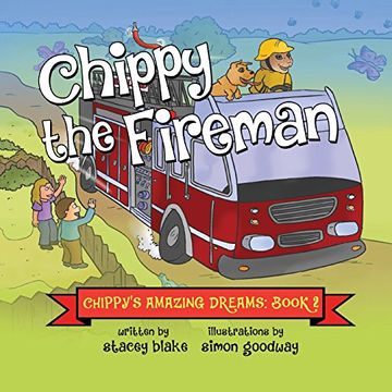 portada Chippy the Fireman: Chippy's Amazing Dreams - Book 2 (en Inglés)