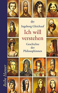 portada Ich Will Verstehen: Geschichte der Philosophinnen (en Alemán)