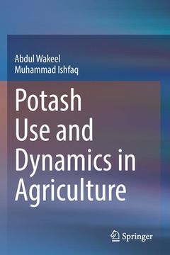 portada Potash Use and Dynamics in Agriculture (en Inglés)