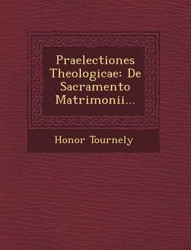 portada Praelectiones Theologicae: de Sacramento Matrimonii... (en Latin)