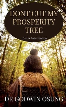 portada Dont Cut My Prosperity Tree (en Inglés)