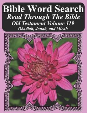 portada Bible Word Search Read Through The Bible Old Testament Volume 119: Obadiah, Jonah, and Micah Extra Large Print (en Inglés)