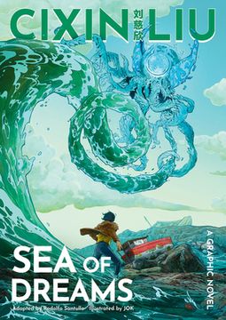 Cixin Liu's Sea of Dreams: A Graphic Novel (en Inglés)