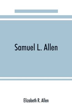 portada Samuel L. Allen; intimate recollections & letters (en Inglés)