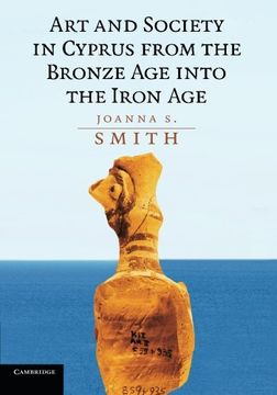 portada Art and Society in Cyprus From the Bronze age Into the Iron age (en Inglés)