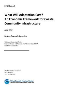 portada What Will Adaptation Cost? An Economic Framework for Coastal Community Infrastru (en Inglés)