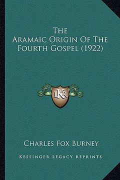 portada the aramaic origin of the fourth gospel (1922) (en Inglés)