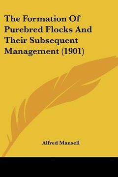 portada the formation of purebred flocks and their subsequent management (1901) (in English)