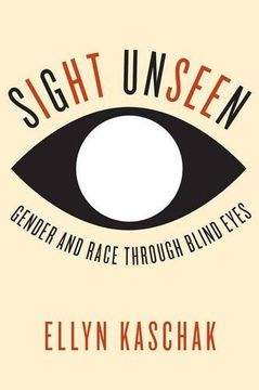 portada Sight Unseen: Gender and Race Through Blind Eyes (en Inglés)