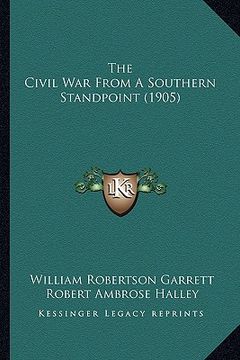 portada the civil war from a southern standpoint (1905) the civil war from a southern standpoint (1905) (in English)