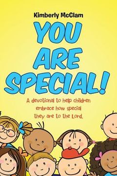 portada You Are Special!: A devotional to help children embrace how special they are to the Lord. (en Inglés)