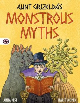 portada Aunt Grizelda's Monstrous Myths (in English)