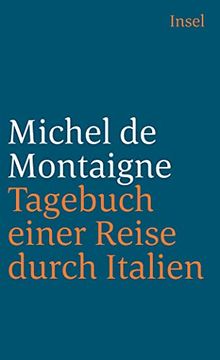portada Tagebuch Einer Reise Durch Italien, die Schweiz und Deutschland in den Jahren 1580 und 1581 (Insel Taschenbuch) (in German)