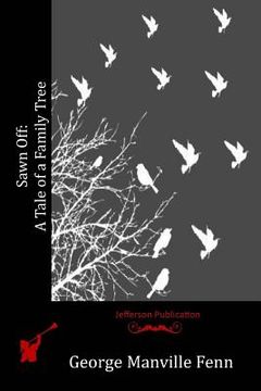 portada Sawn Off: A Tale of a Family Tree (in English)