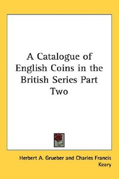 portada a catalogue of english coins in the british series part two (en Inglés)
