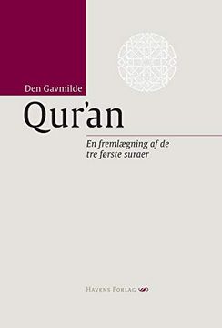 portada Den Gavmilde Qur'an: En Fremlægning af de tre Første Suraer (in danish)