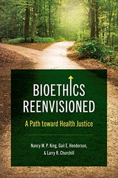 portada Bioethics Reenvisioned: A Path Toward Health Justice (Studies in Social Medicine) (in English)