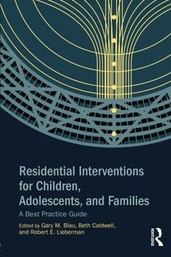 portada Residential Interventions for Children, Adolescents, and Families: A Best Practice Guide