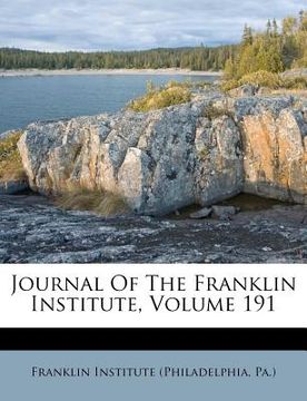 portada journal of the franklin institute, volume 191 (en Inglés)